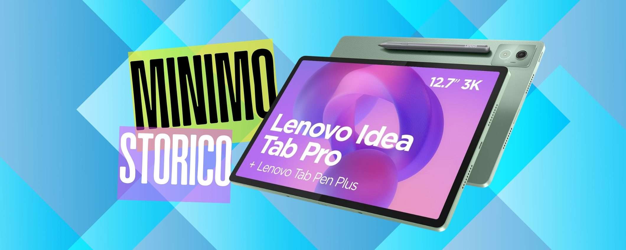 Lenovo Idea Tab Pro da 256 GB in esclusiva Amazon al MINIMO STORICO