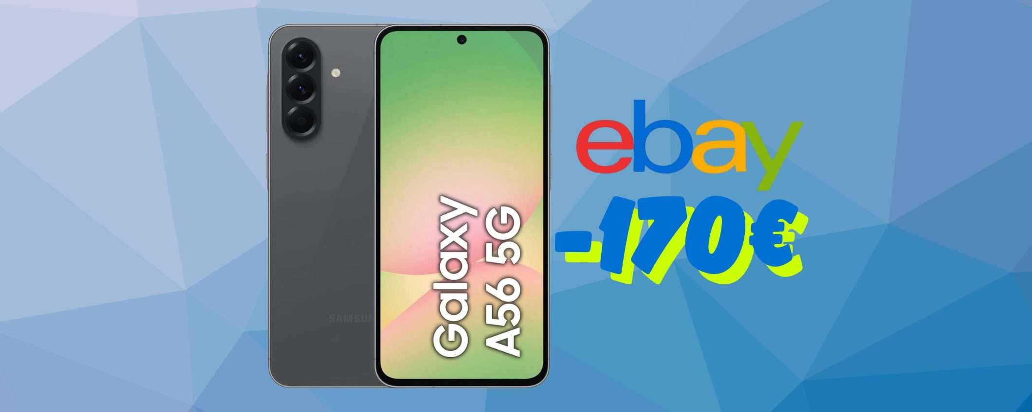 Samsung Galaxy A56 5G a PREZZO FOLLE su eBay: RISPARMI 170€ Samsung Galaxy A56 5G a PREZZO FOLLE su eBay: RISPARMI 170€