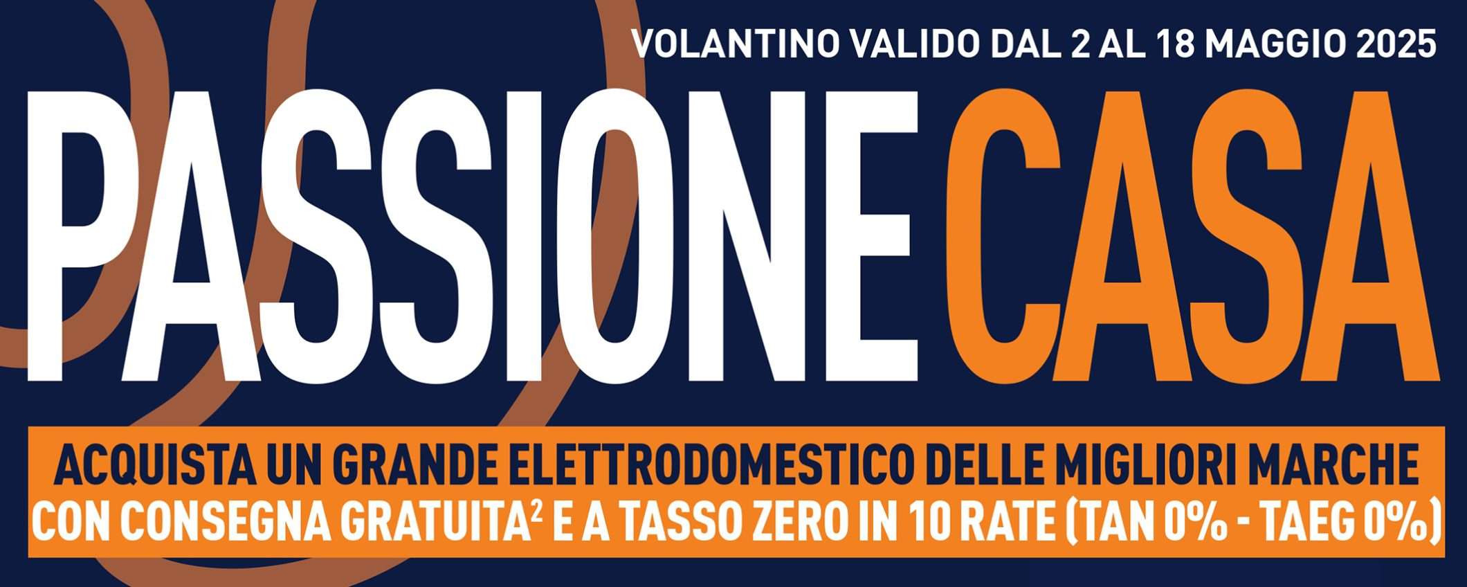 Volantino Unieuro, con Passione Casa i nuovi elettrodomestici sono a tasso zero Volantino Unieuro, con Passione Casa i nuovi elettrodomestici sono a tasso zero