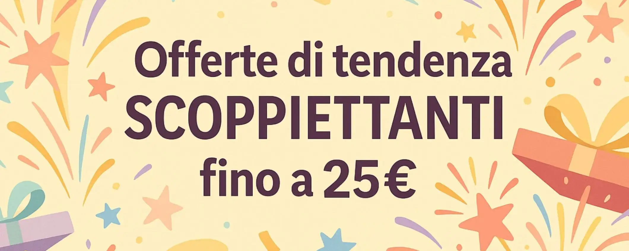 Offerte Amazon di tendenza SCOPPIETTANTI nel weekend: occasioni top fino a 25€ Offerte Amazon di tendenza SCOPPIETTANTI nel weekend: occasioni top fino a 25€