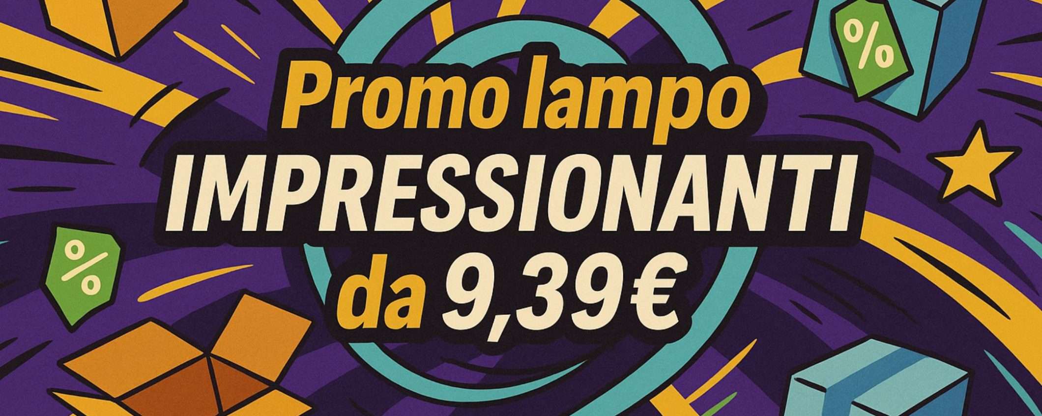 Promo lampo Amazon IMPRESSIONANTI per il weekend: offerte SHOCK da 9,39€ Promo lampo Amazon IMPRESSIONANTI per il weekend: offerte SHOCK da 9,39€