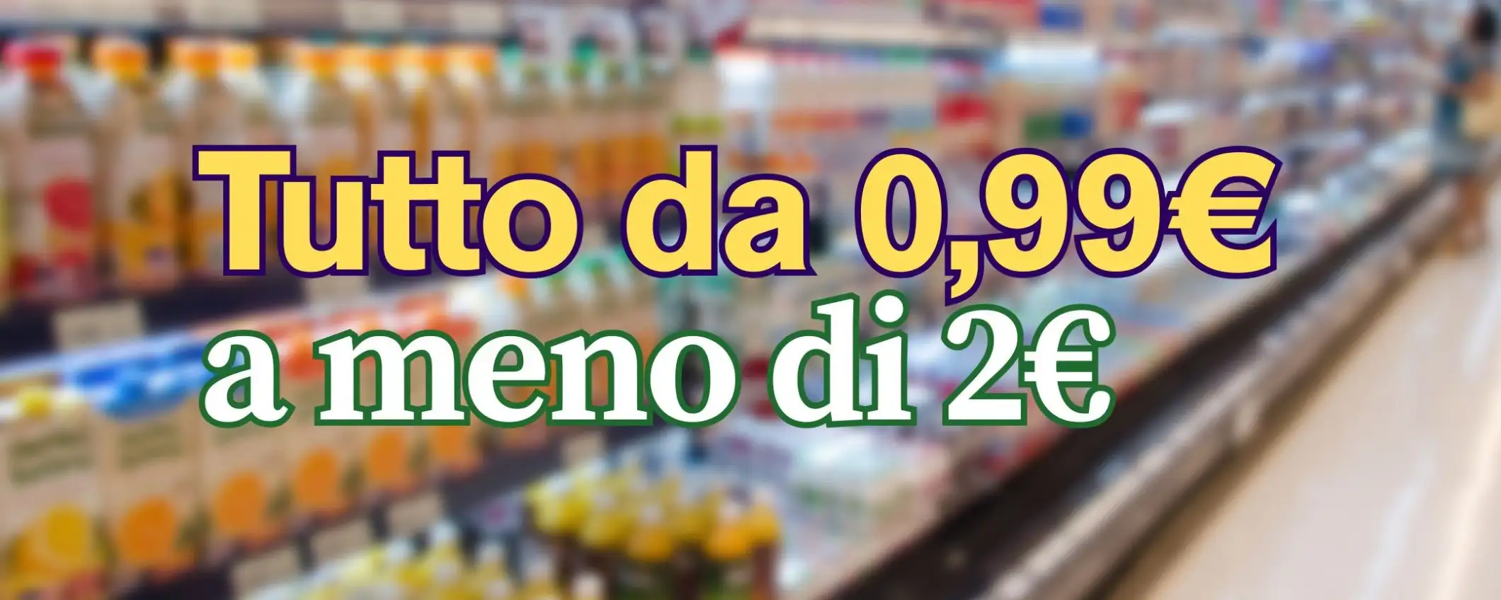 Tutto da 0,99€ a meno di 2€: il supermercato di Amazon è FUORI CONTROLLO Tutto da 0,99€ a meno di 2€: il supermercato di Amazon è FUORI CONTROLLO