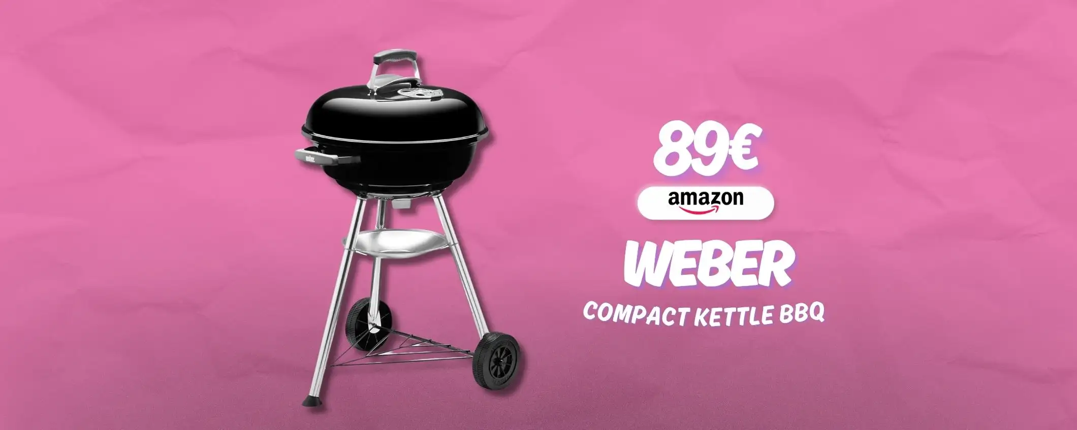 Weber Compact Kettle BBQ dà vita alle cene dell'estate, ora a 89€ Weber Compact Kettle BBQ dà vita alle cene dell'estate, ora a 89€