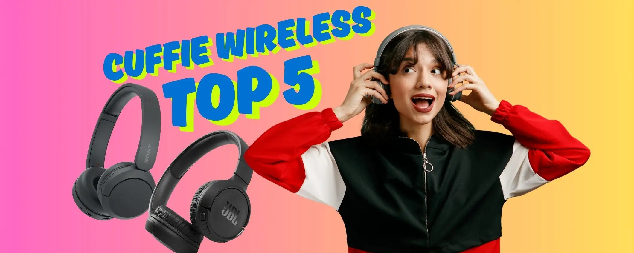 FUORI TUTTO Amazon: 5 cuffie wireless a prezzi da non credere FUORI TUTTO Amazon: 5 cuffie wireless a prezzi da non credere