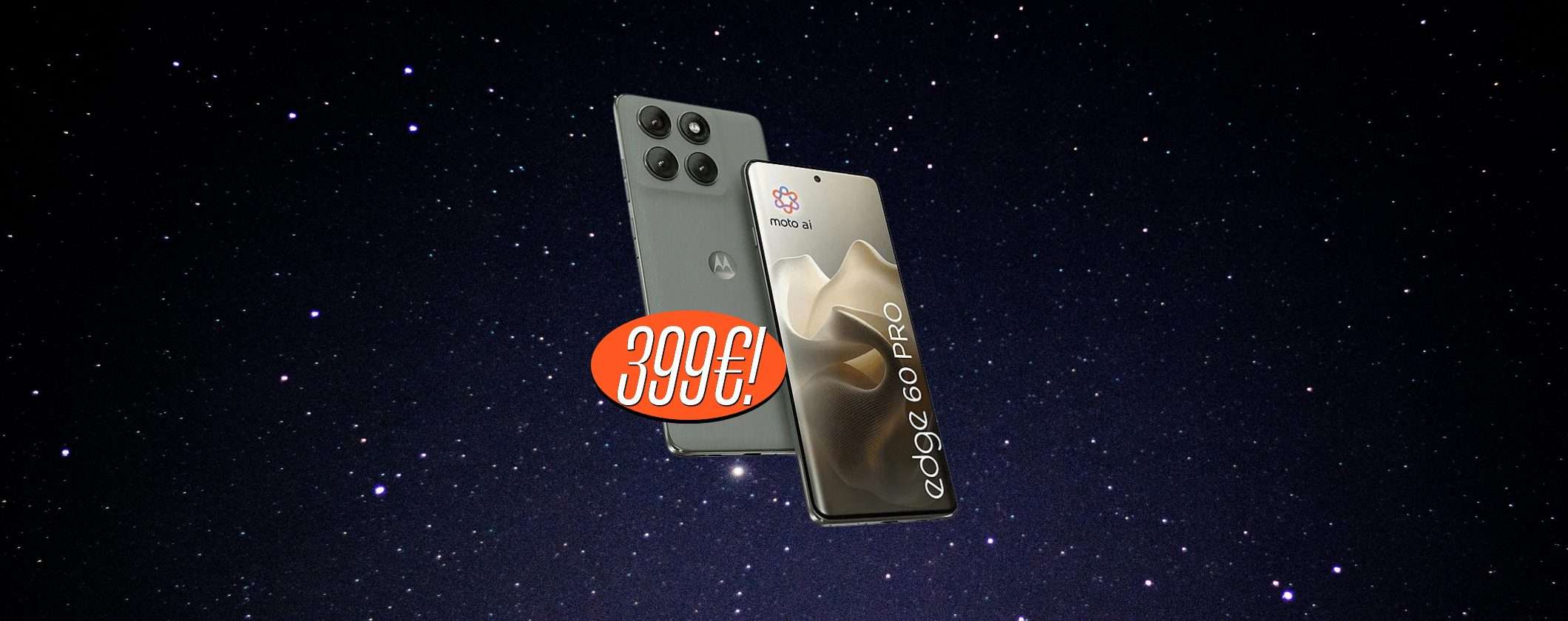 Motorola edge 60 Pro: scopri il coupon che te lo regala a 399€ Motorola edge 60 Pro: scopri il coupon che te lo regala a 399€