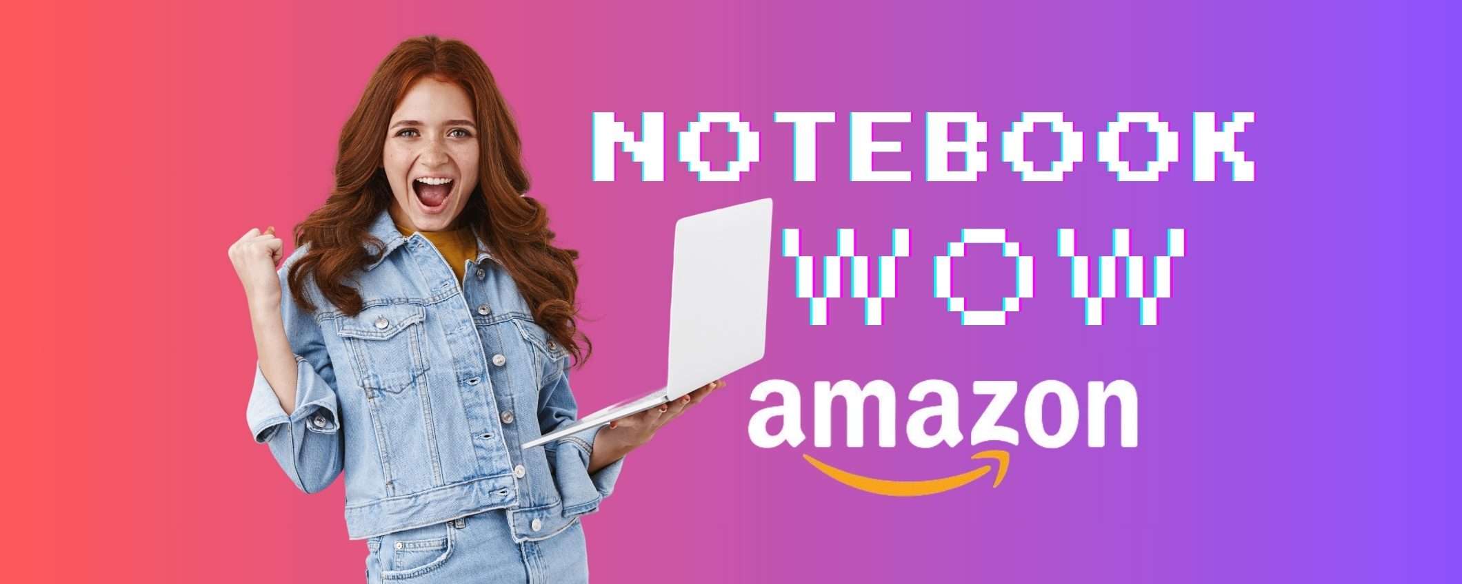 Notebook a PREZZI FAVOLOSI oggi su Amazon: 5 modelli esclusivi Notebook a PREZZI FAVOLOSI oggi su Amazon: 5 modelli esclusivi