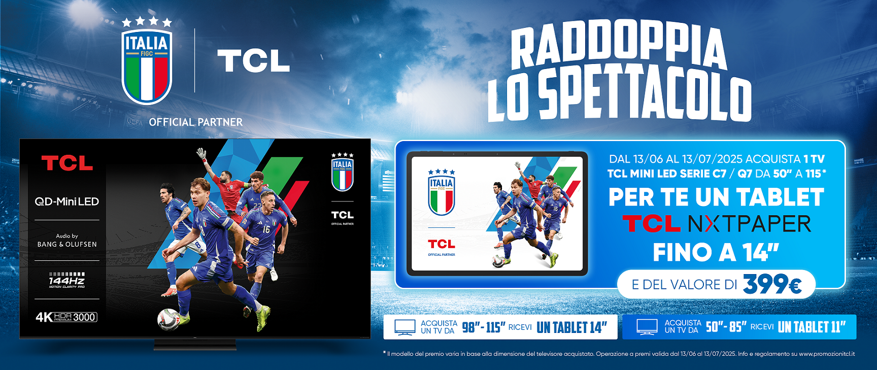 Tablet in regalo con i TV TCL Mini LED Serie C7: promozione valida fino al 13 luglio 2025 Tablet in regalo con i TV TCL Mini LED Serie C7: promozione valida fino al 13 luglio 2025