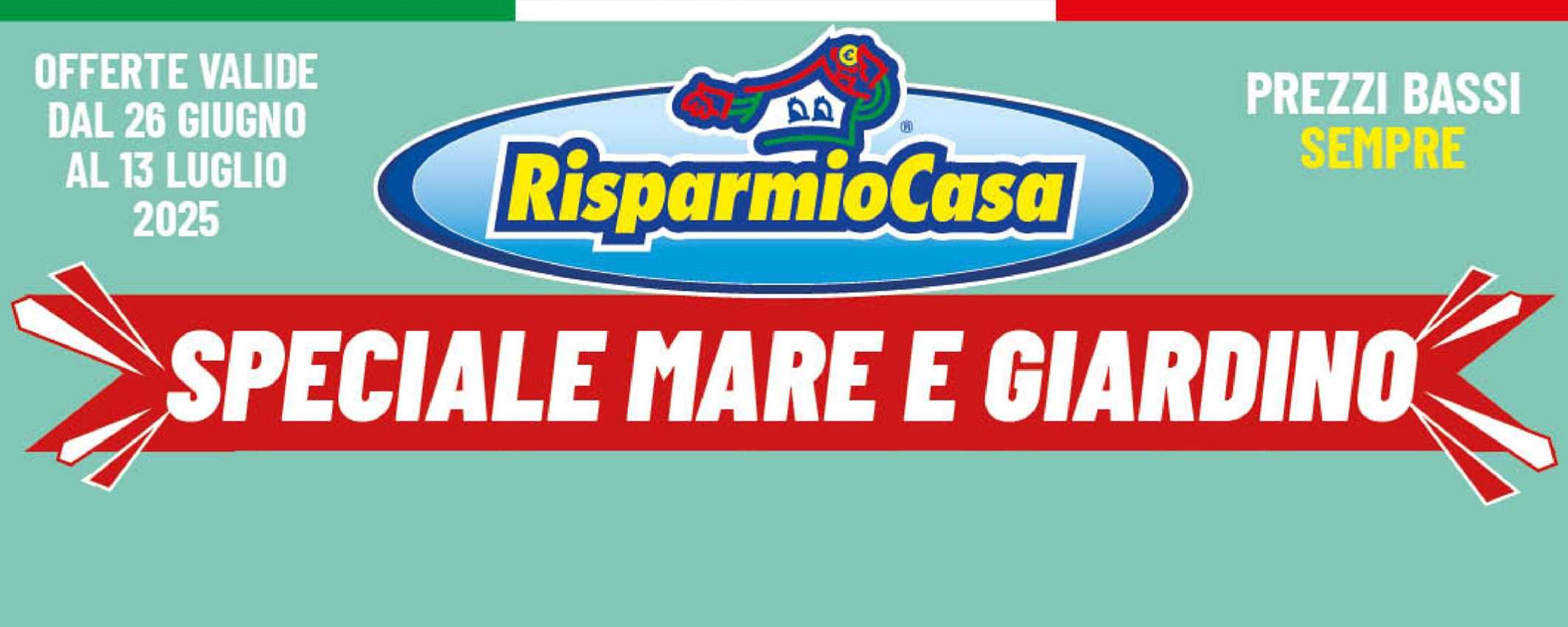Volantino RisparmioCasa: super sconti per il mare e il giardino Volantino RisparmioCasa: super sconti per il mare e il giardino