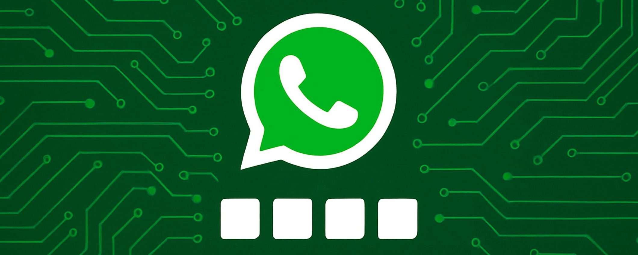 WhatsApp fa selezione all'ingresso: arriva il PIN per inviare i messaggi WhatsApp fa selezione all'ingresso: arriva il PIN per inviare i messaggi