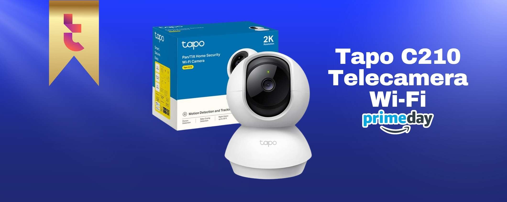 La magia del Prime Day è Tapo C210, telecamera 2K a 360° tua a 19€ La magia del Prime Day è Tapo C210, telecamera 2K a 360° tua a 19€