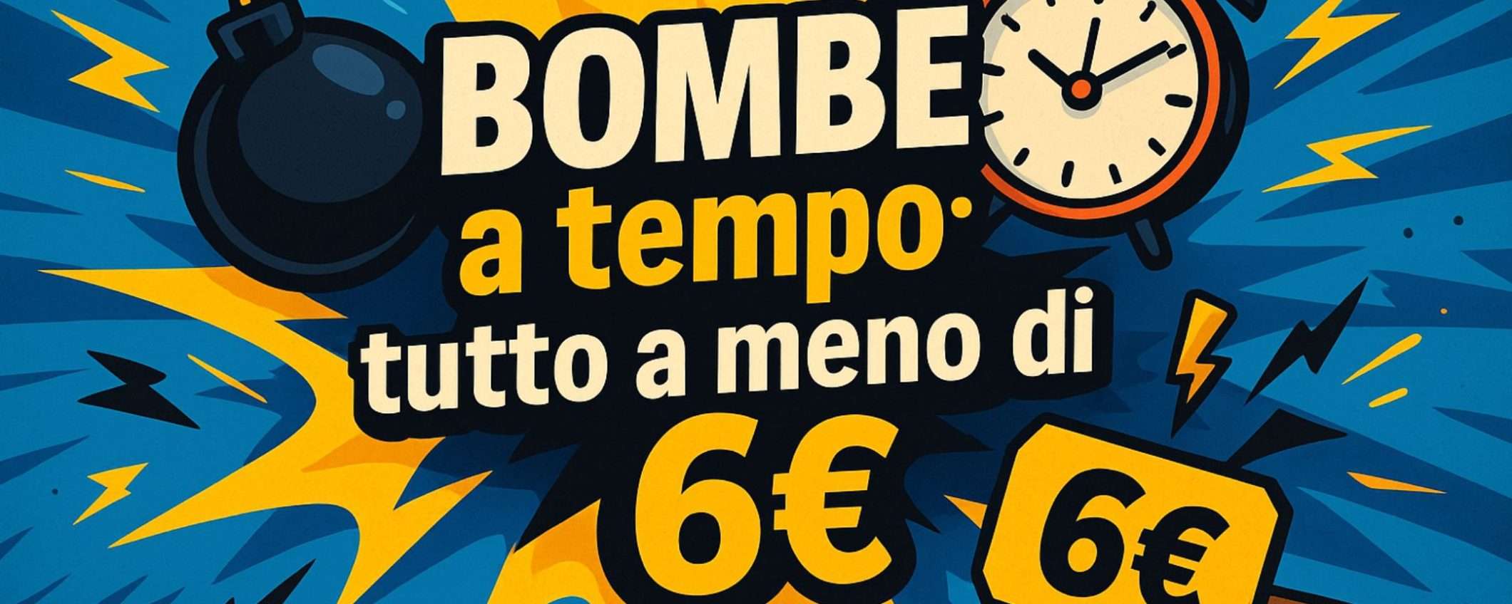 Tutto a meno di 6€: tantissime BOMBE a tempo colpiscono Amazon Tutto a meno di 6€: tantissime BOMBE a tempo colpiscono Amazon