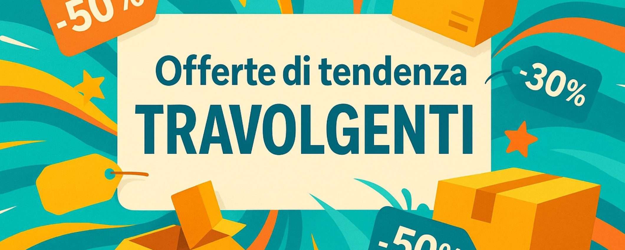 Offerte di tendenza TRAVOLGENTI su Amazon per il 16 luglio: occasioni da 3,79€ Offerte di tendenza TRAVOLGENTI su Amazon per il 16 luglio: occasioni da 3,79€
