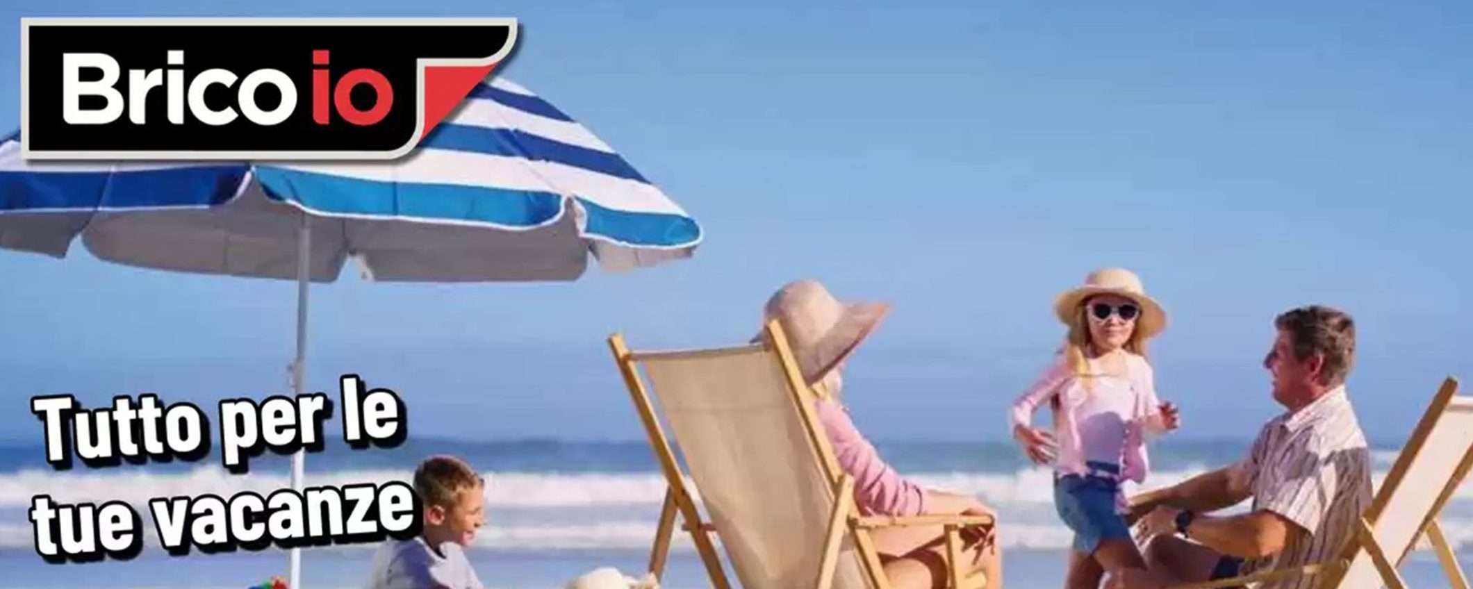 Volantino Brico Io: tanti sconti sul fai da te, anche in vacanza! Volantino Brico Io: tanti sconti sul fai da te, anche in vacanza!