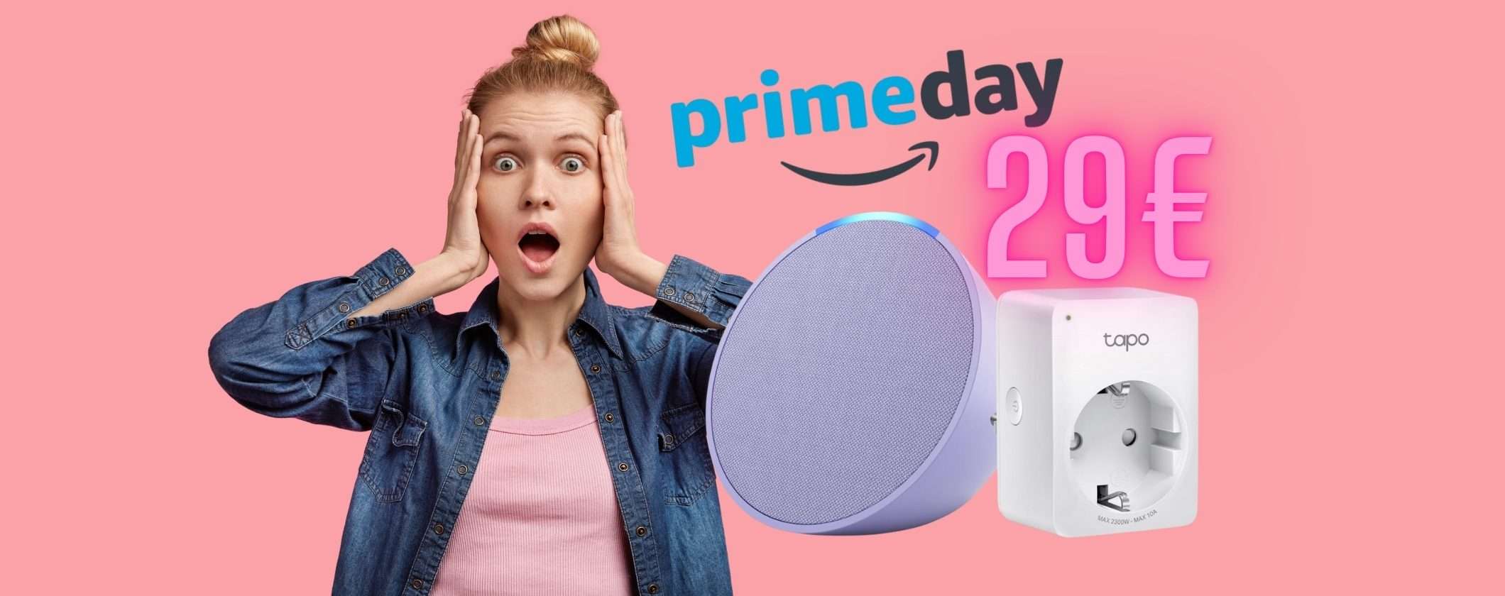 Echo Pop + presa WiFi TP-Link Tapo a soli 29€: OFFERTA BOMBA Prime Day Echo Pop + presa WiFi TP-Link Tapo a soli 29€: OFFERTA BOMBA Prime Day