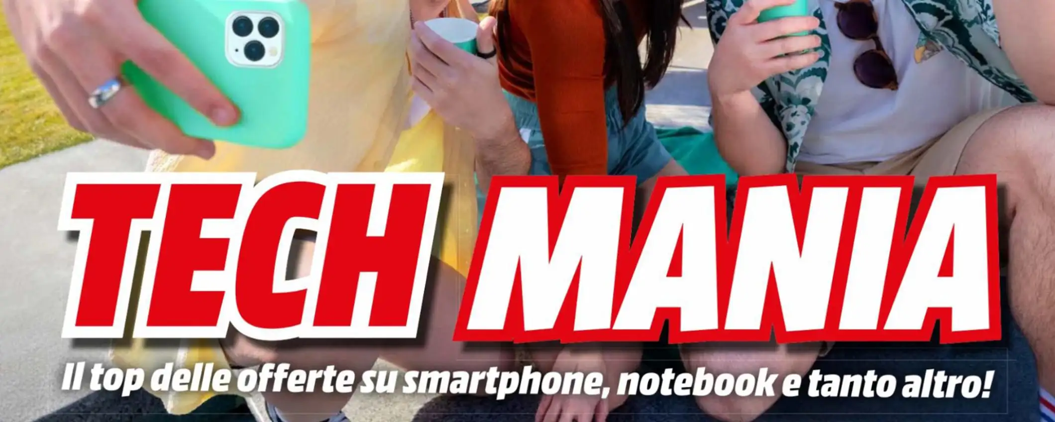 Volantino MediaWorld Tech Mania: offerte imperdibili di inizio luglio