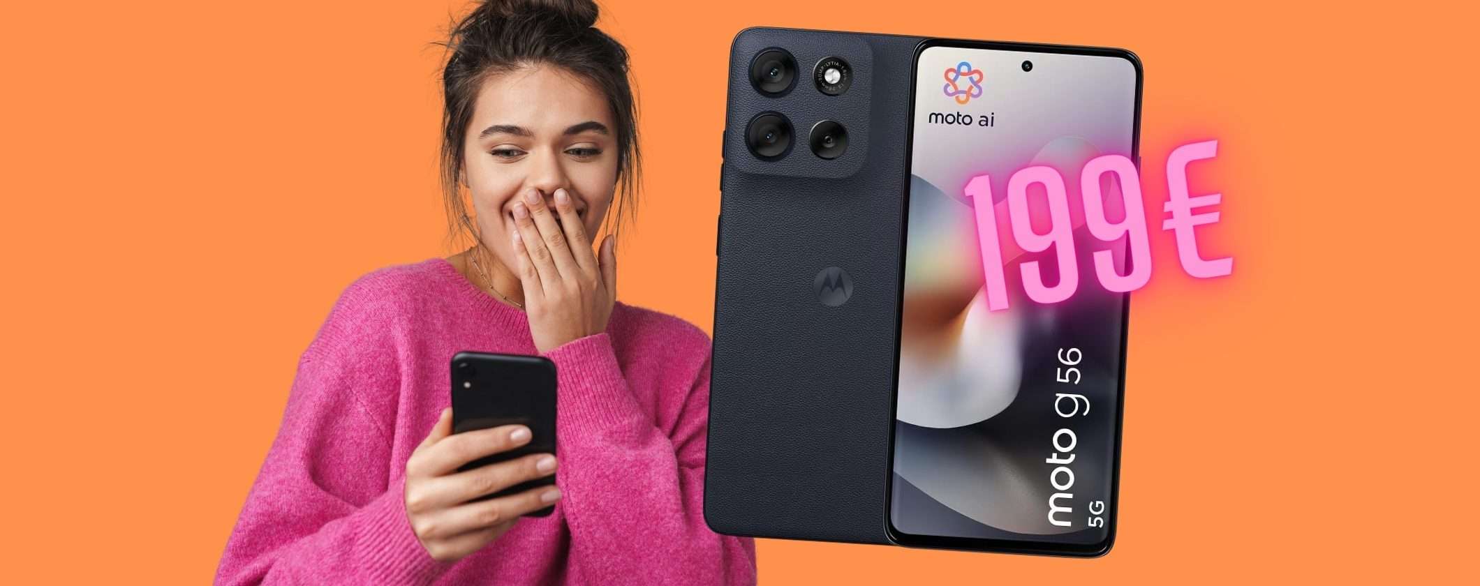 Motorola moto g56 tuo con appena 199€: la migliore offerta del weekend