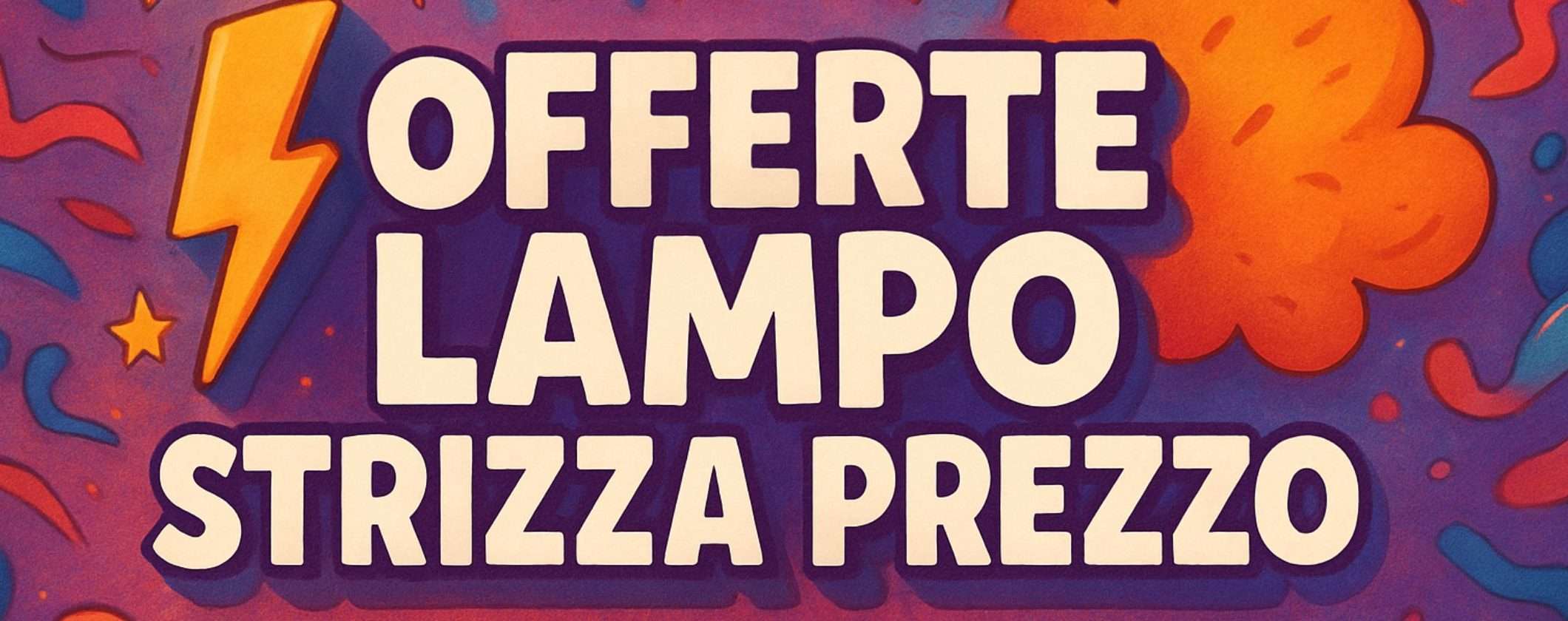 Offerte lampo Amazon STRIZZA prezzo: occasioni BOMBA per il 7 agosto Offerte lampo Amazon STRIZZA prezzo: occasioni BOMBA per il 7 agosto