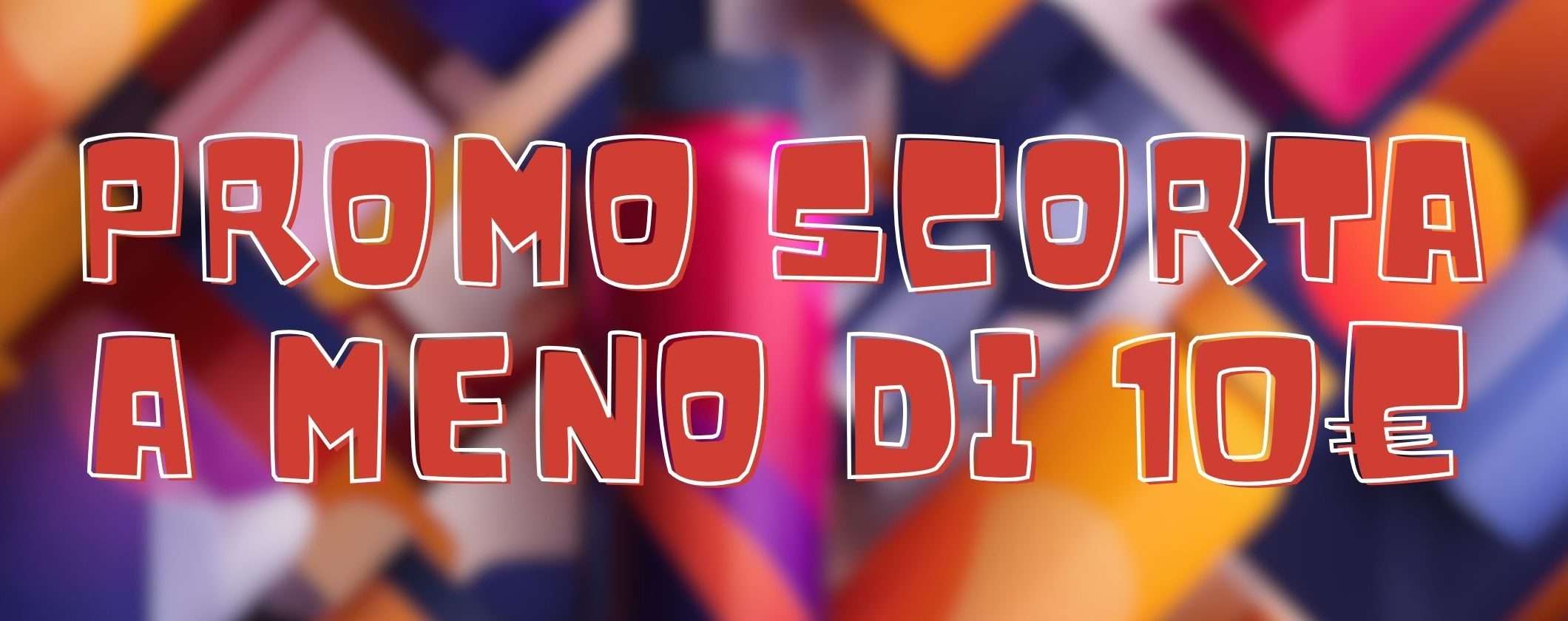 Promo scorta Amazon a meno di 10 €: occasioni da FANTASCIENZA a tempo limitato.