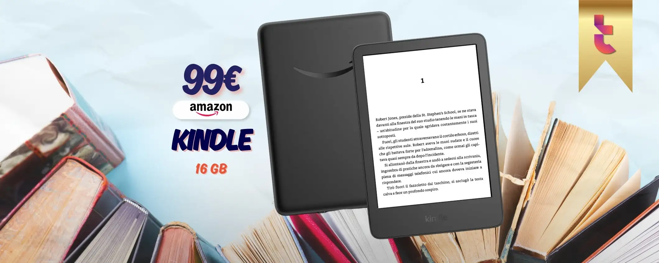 Amazon Kindle a soli 99€ rende le tue letture un NUOVO piacere
