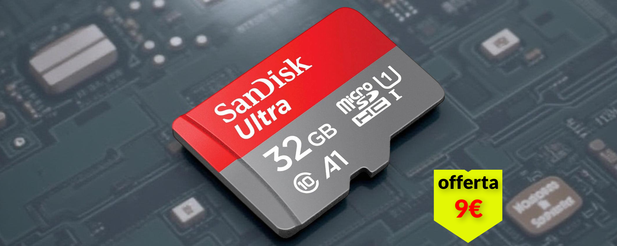 SanDisk Ultra 32GB a 9€: velocissima microSD al prezzo più basso di sempre