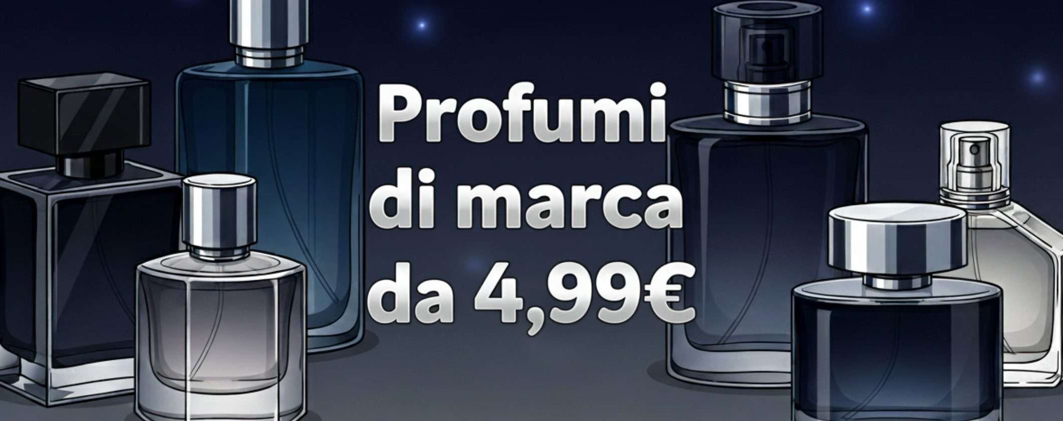 Profumi da 4,99€ su Amazon: fragranze di ottima marca a prezzo sorprendente