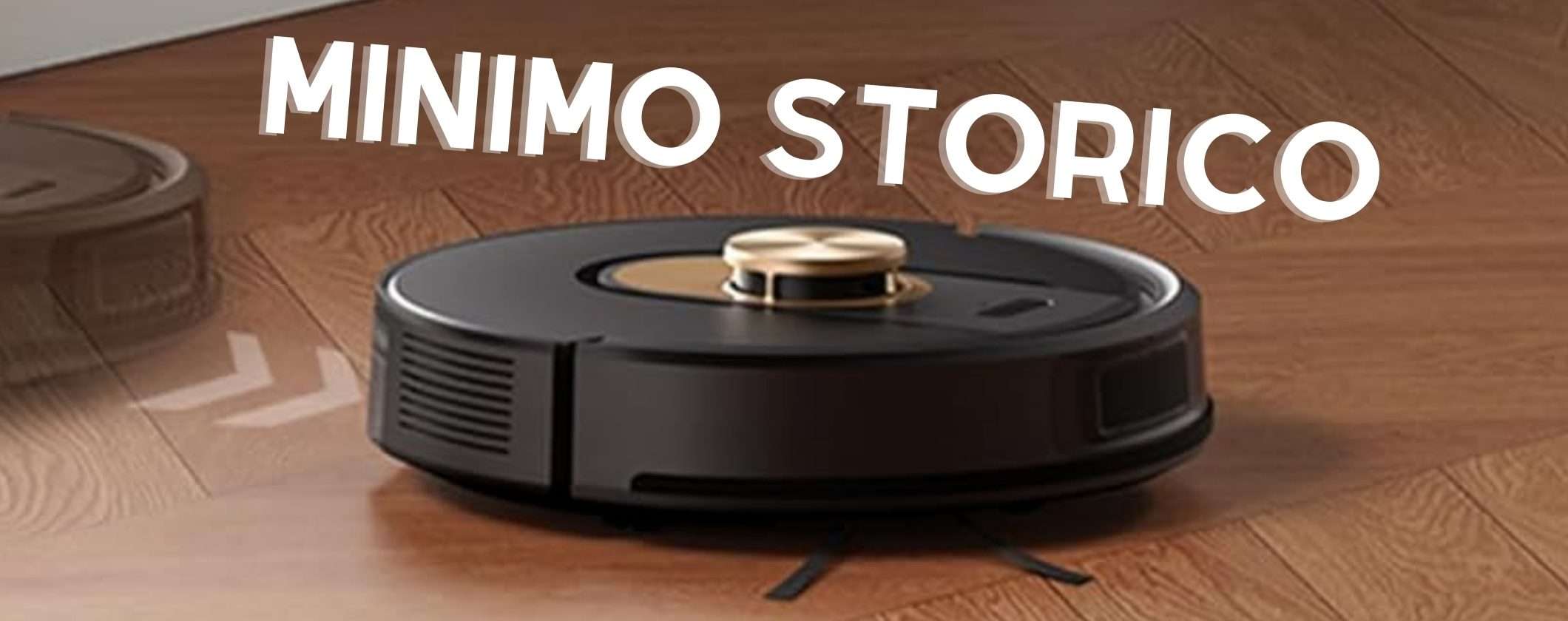 Robot aspirapolvere e lavapavimenti con mappatura al MINIMO STORICO Amazon