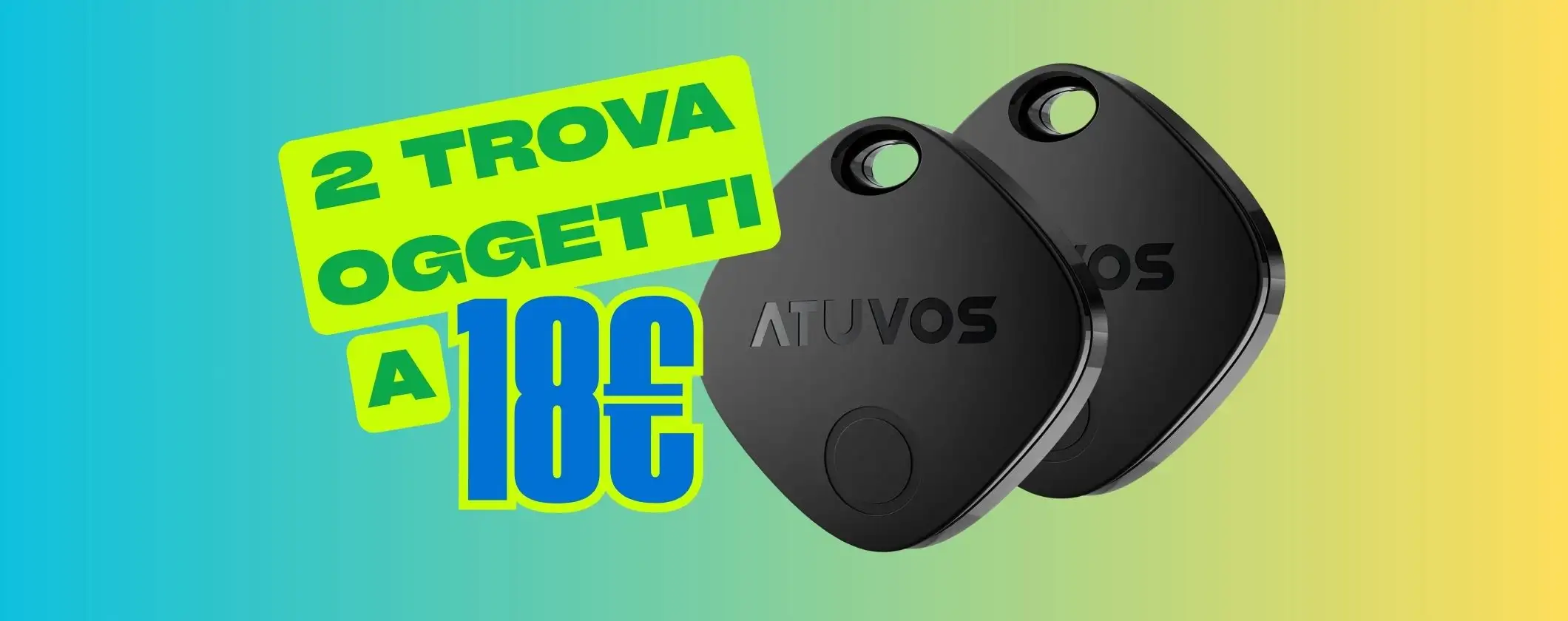 Trova subito gli oggetti persi con 2 ATUVOS Air Tag: solo 18€ su Amazon