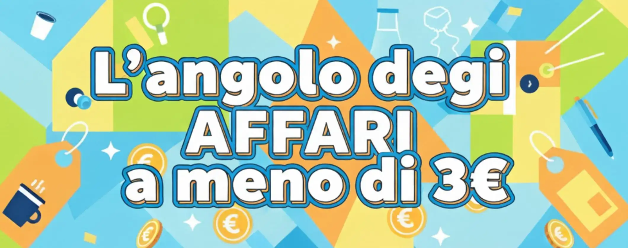 L'angolo degli AFFARI speciali su Amazon: opportunità pazzesche a meno di 3€