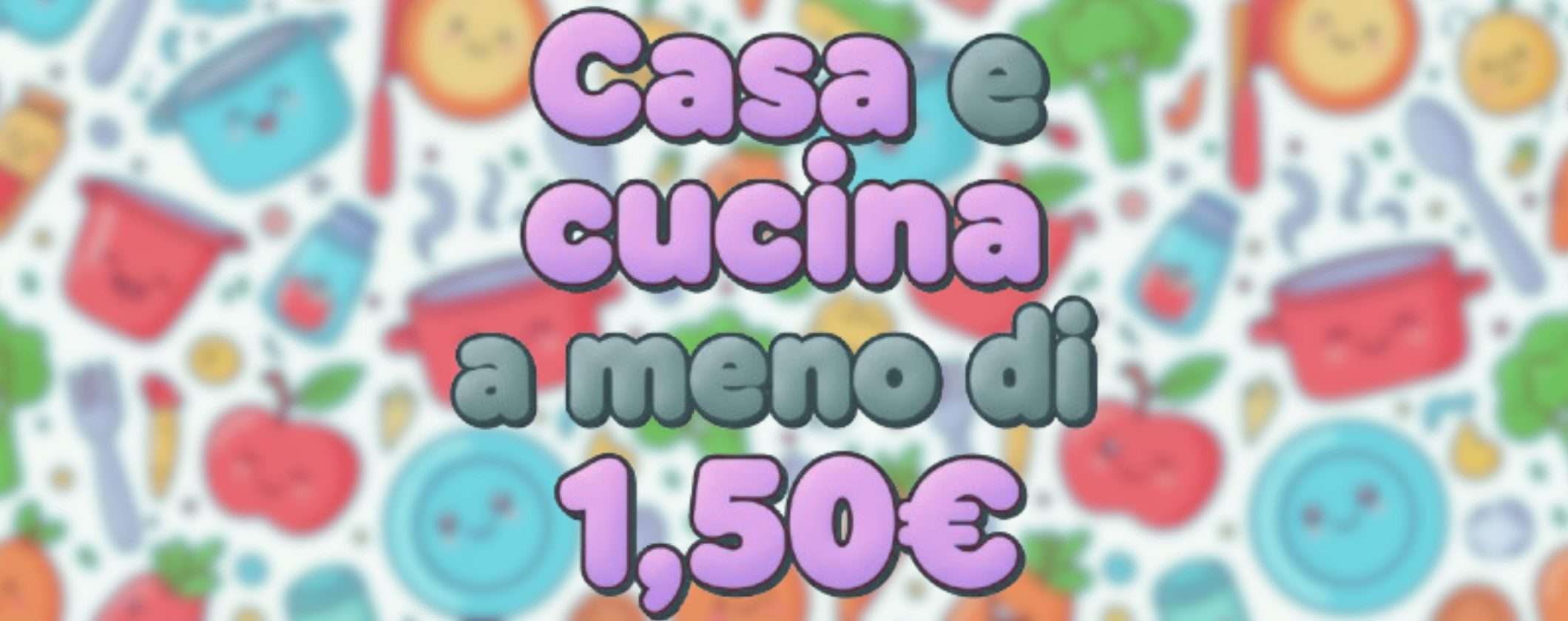 Amazon Haul Casa e Cucina: occasioni SBALORDITIVE fino a 1,50€ Amazon Haul Casa e Cucina: occasioni SBALORDITIVE fino a 1,50€