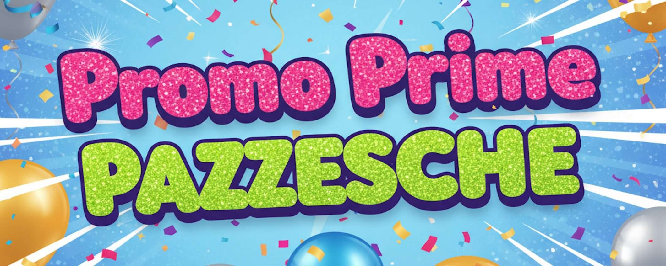 Promo Prime PAZZESCHE per il 20 ottobre: occasioni BOMBA da 8€ a 30€ Promo Prime PAZZESCHE per il 20 ottobre: occasioni BOMBA da 8€ a 30€
