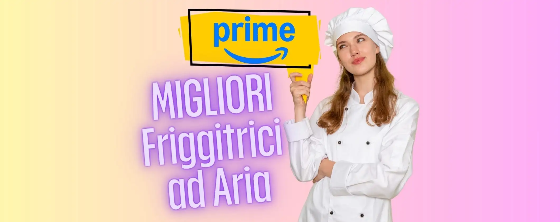 Festa delle Offerte Prime 2025: le migliori friggitrici ad aria in offerta Festa delle Offerte Prime 2025: le migliori friggitrici ad aria in offerta