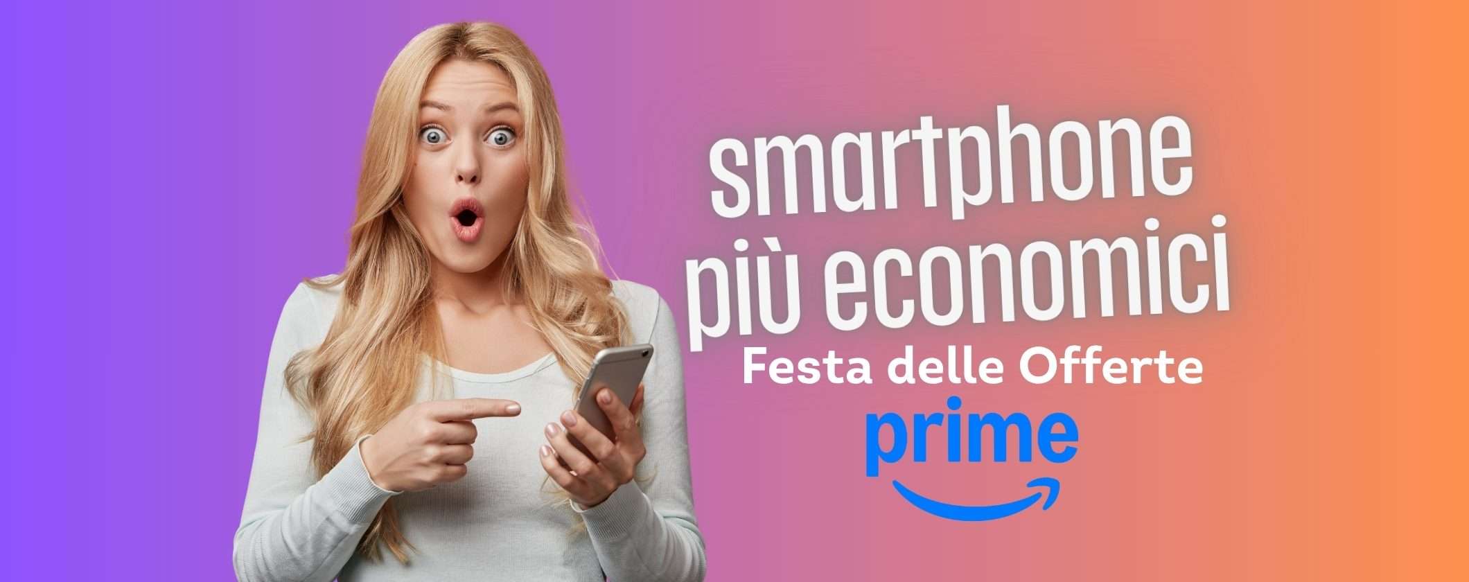 Festa delle Offerte Prime 2025: gli smartphone più economici da comprare
