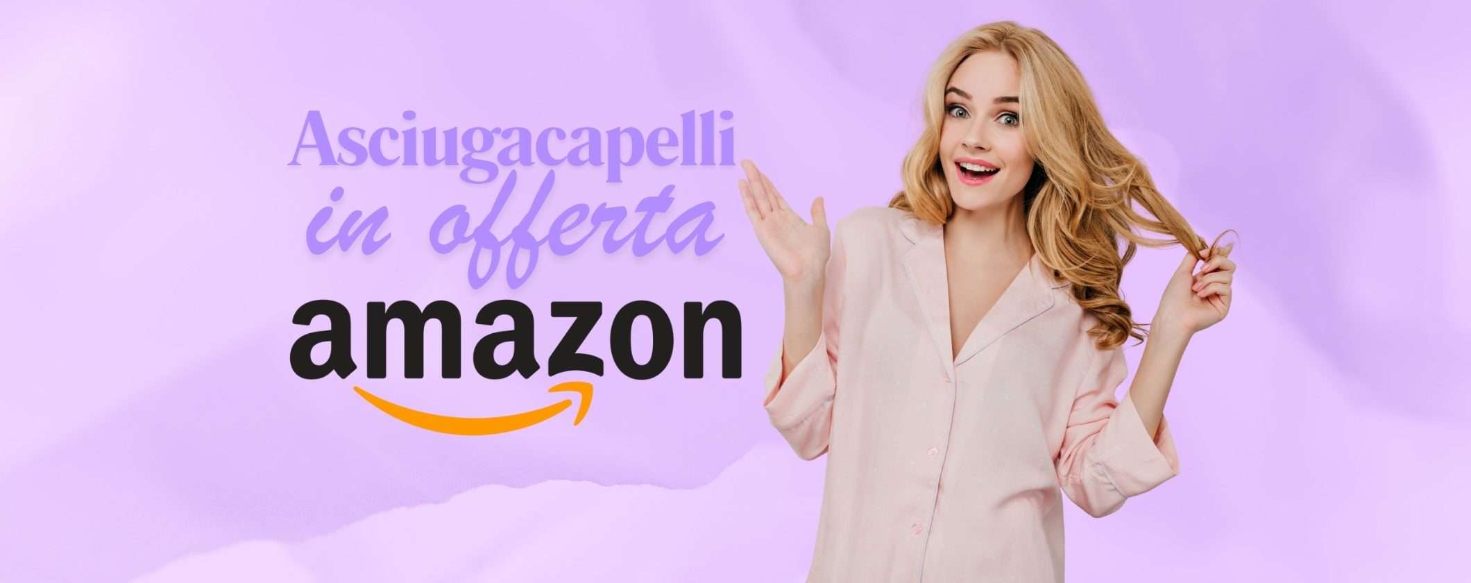 I migliori asciugacapelli a prezzi bomba su Amazon da non perdere I migliori asciugacapelli a prezzi bomba su Amazon da non perdere