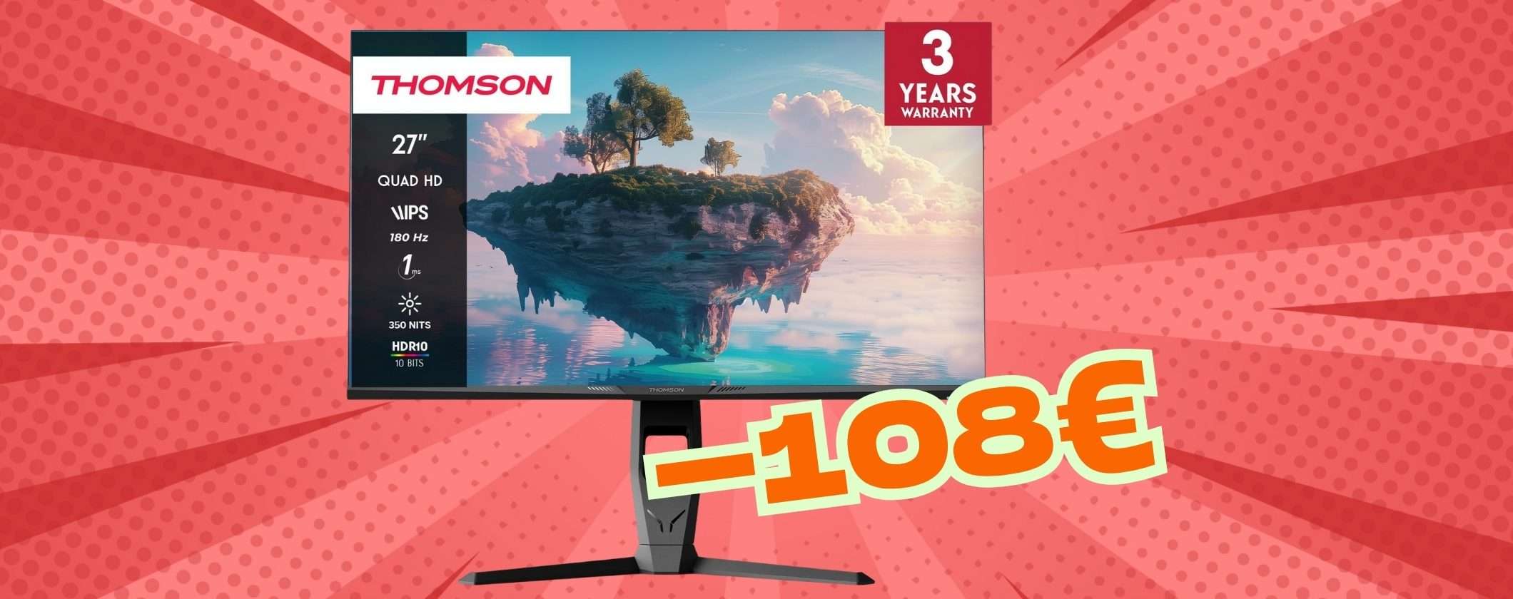 Monitor Thomson QHD da 27 pollici con pannello IPS a 180Hz (-108€) Monitor Thomson QHD da 27 pollici con pannello IPS a 180Hz (-108€)