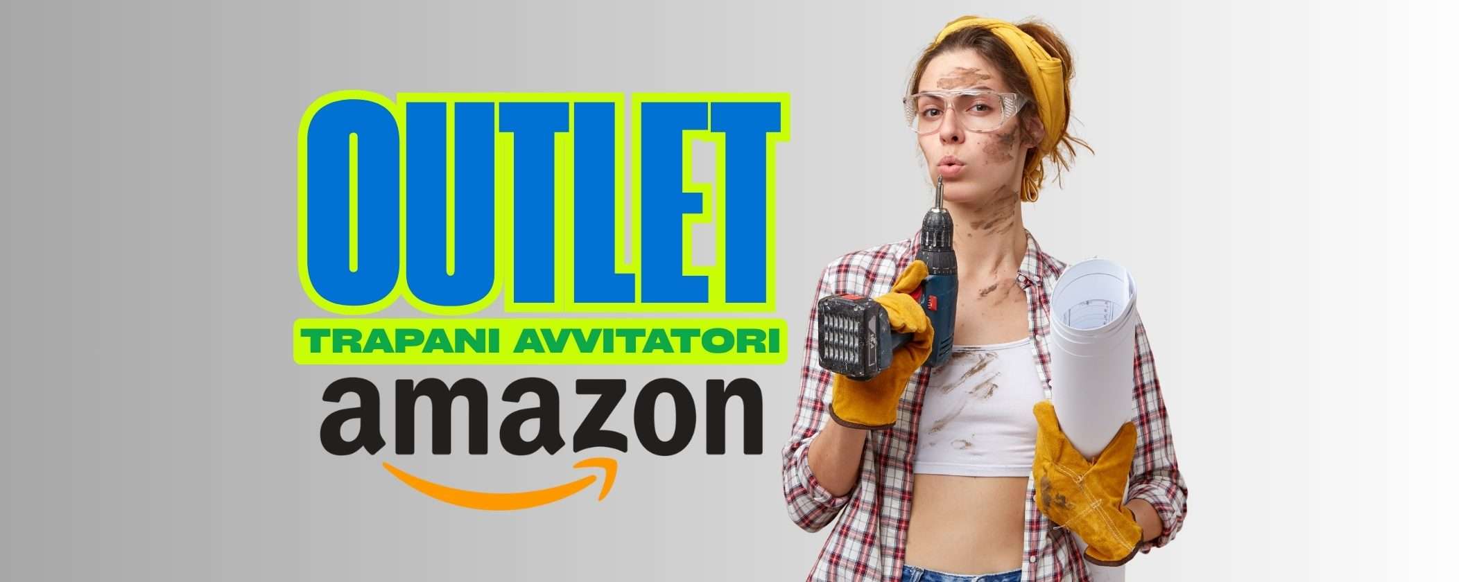 OUTLET Amazon su tanti trapani avvitatori a batteria: ecco i migliori 5 OUTLET Amazon su tanti trapani avvitatori a batteria: ecco i migliori 5