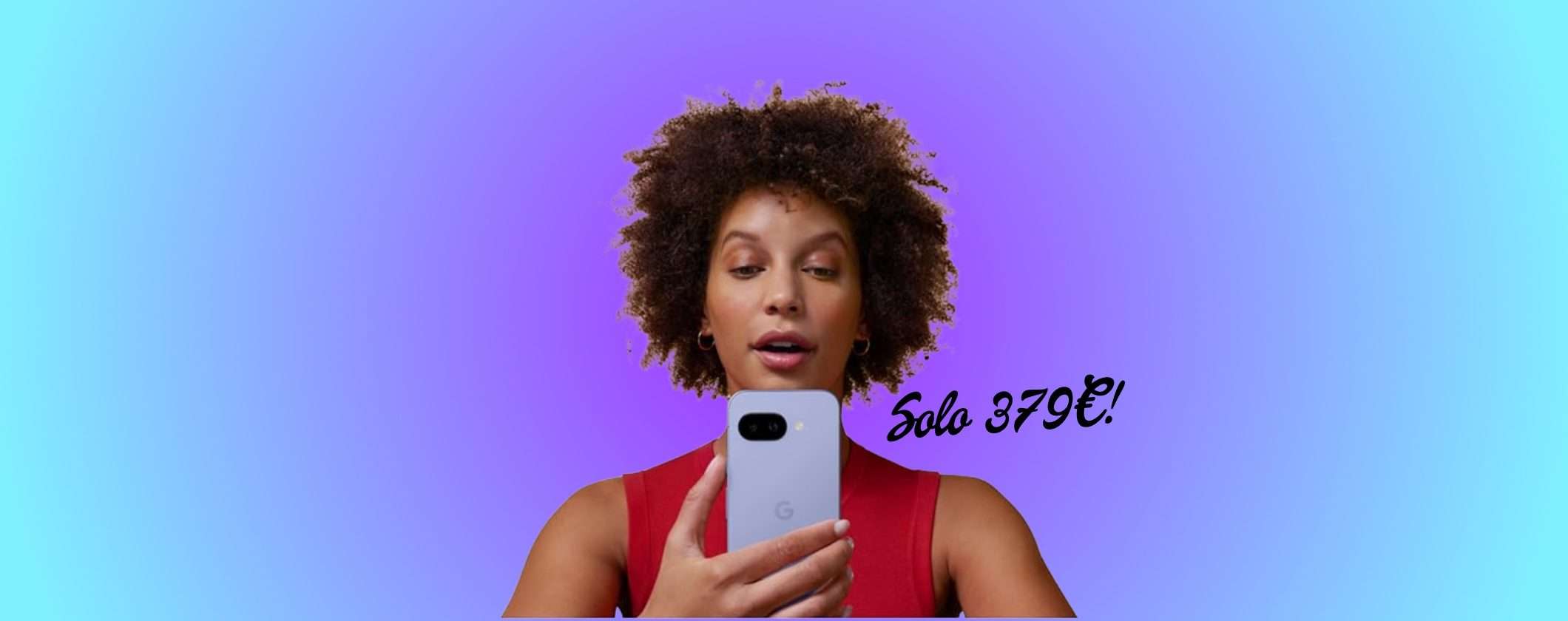 Prezzo record per Google Pixel 9a: da 549€ a 379€, ma solo per poco Prezzo record per Google Pixel 9a: da 549€ a 379€, ma solo per poco