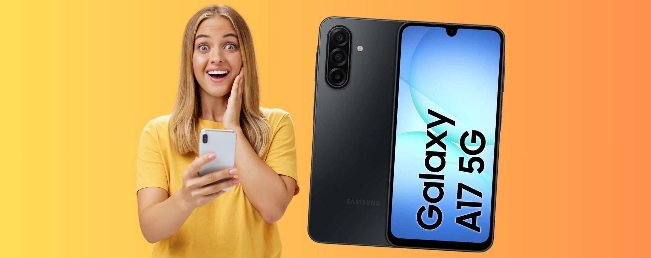 Samsung Galaxy A17 5G: l'entry level che sfonda le classifiche a un prezzaccio
