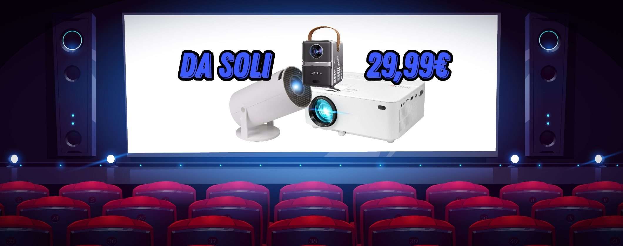 Tutti i video proiettori in offerta da soli 29,99€: l'intrattenimento diventa low cost