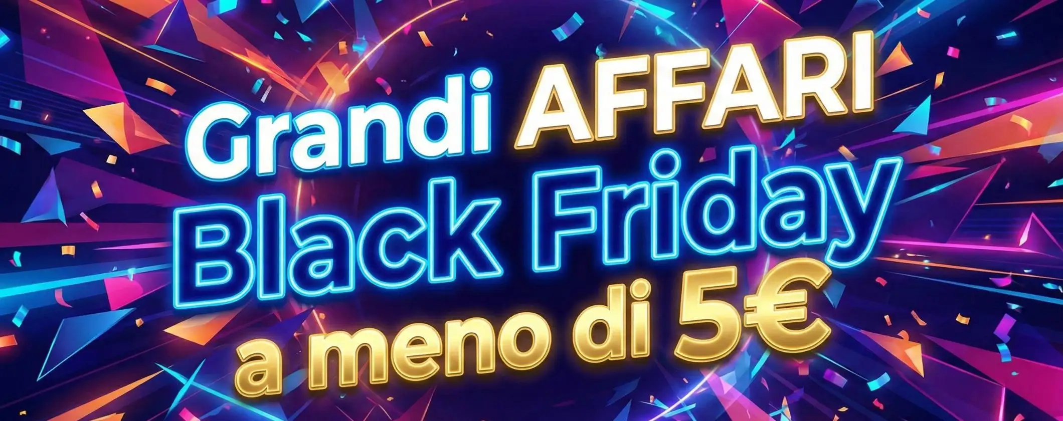 Tutto a meno di 5€: l'angolo dei prezzi DISTRUTTI del Black Friday Amazon