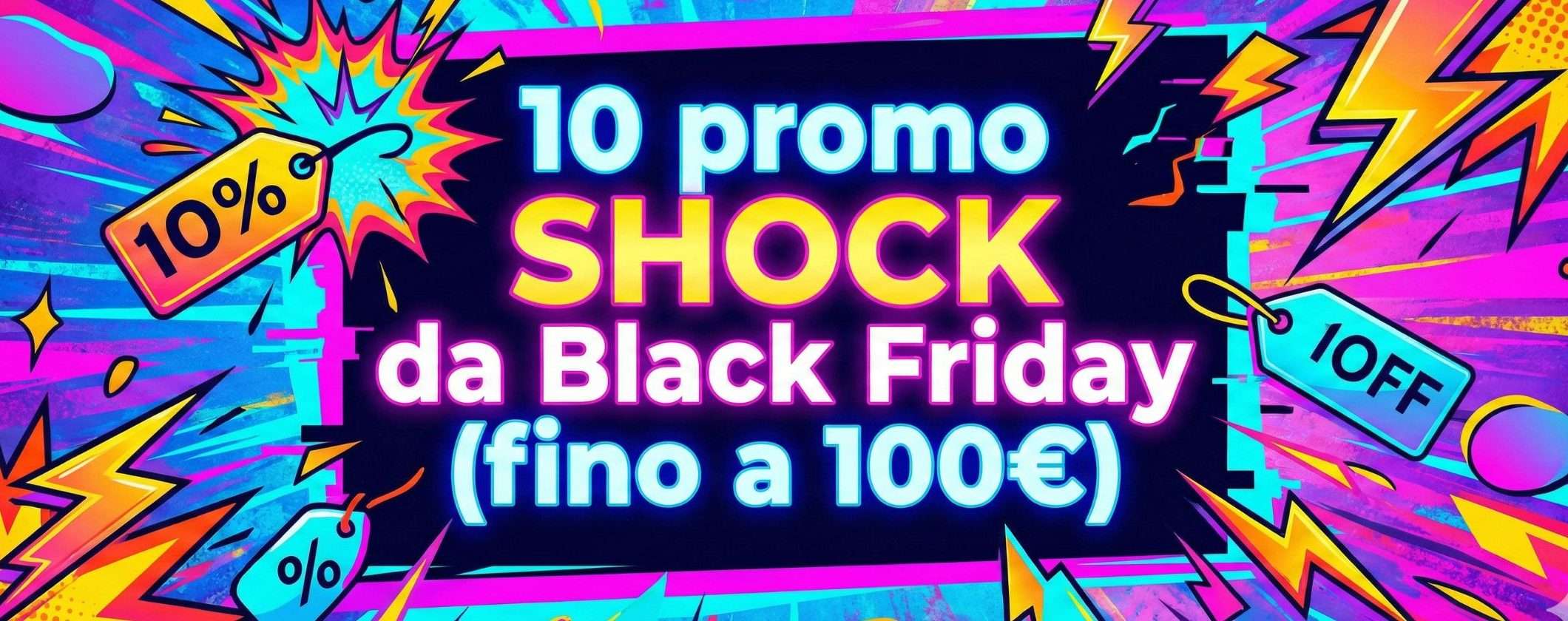 Oggi è il Black Friday e su Amazon si fanno faville: le OFFERTONE fino a 100€