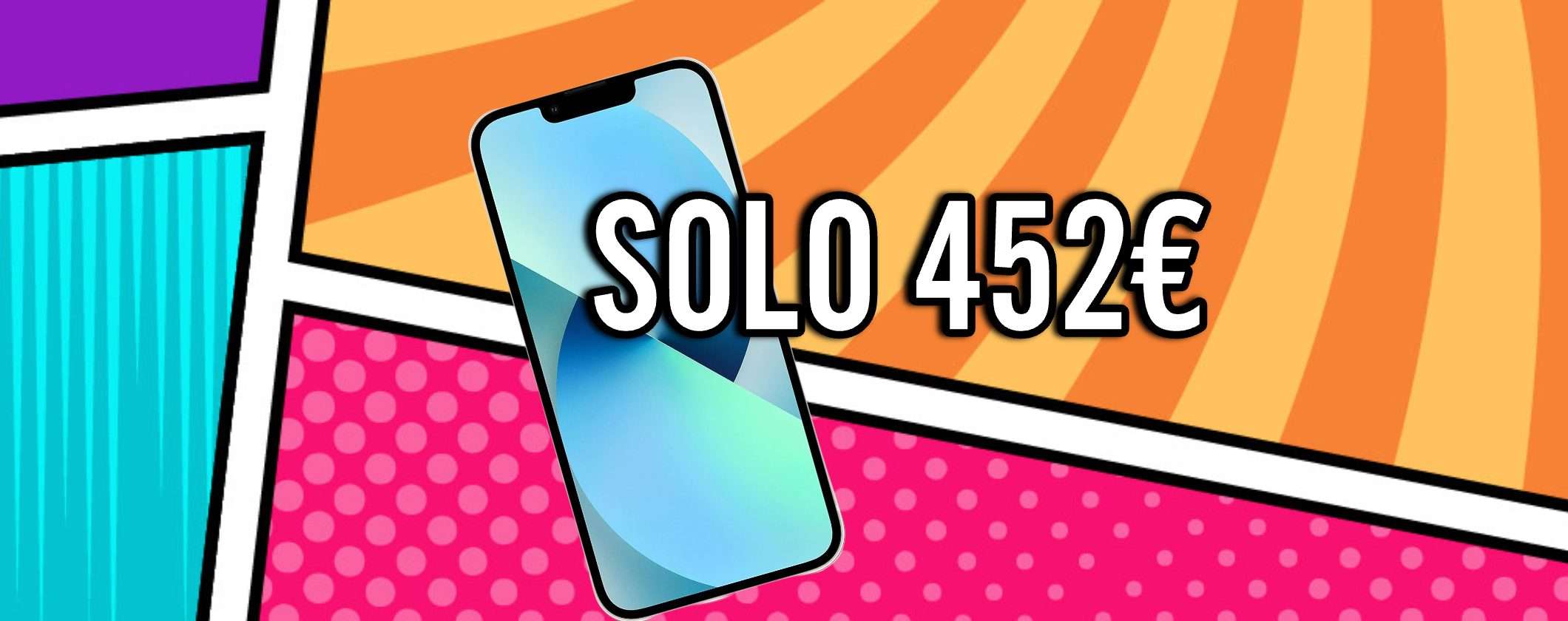 Apple iPhone 13: scopri come acquistarlo a soli 452€