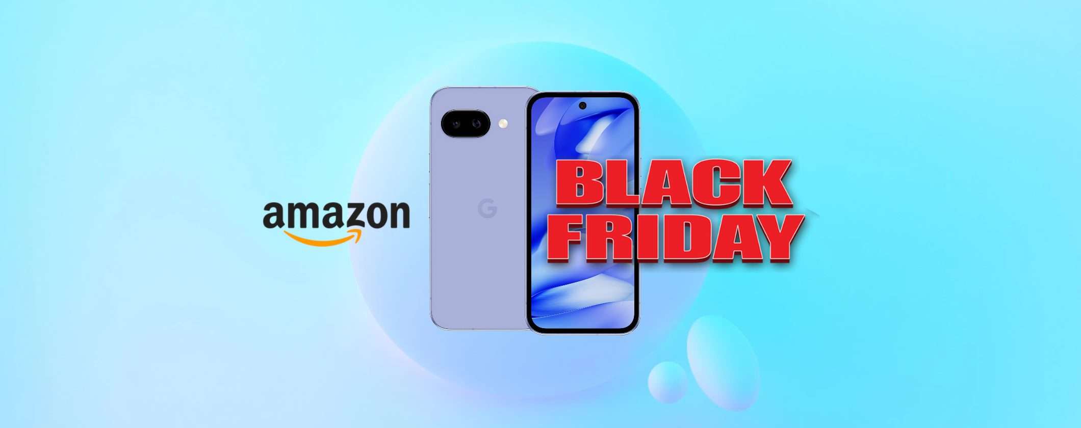 Black Friday shock: Google Pixel 9a scende sotto i 400€ su Amazon