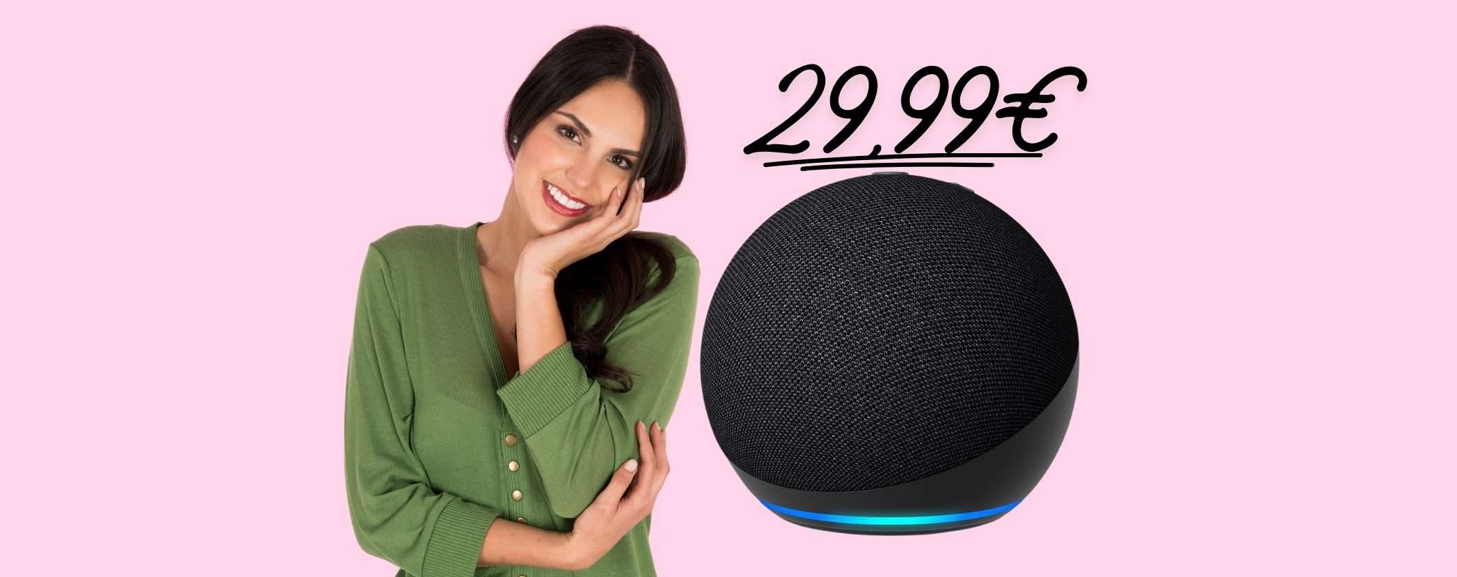 Echo Dot (ultimo modello) a soli 29,99€ con gli sconti imperdibili Amazon