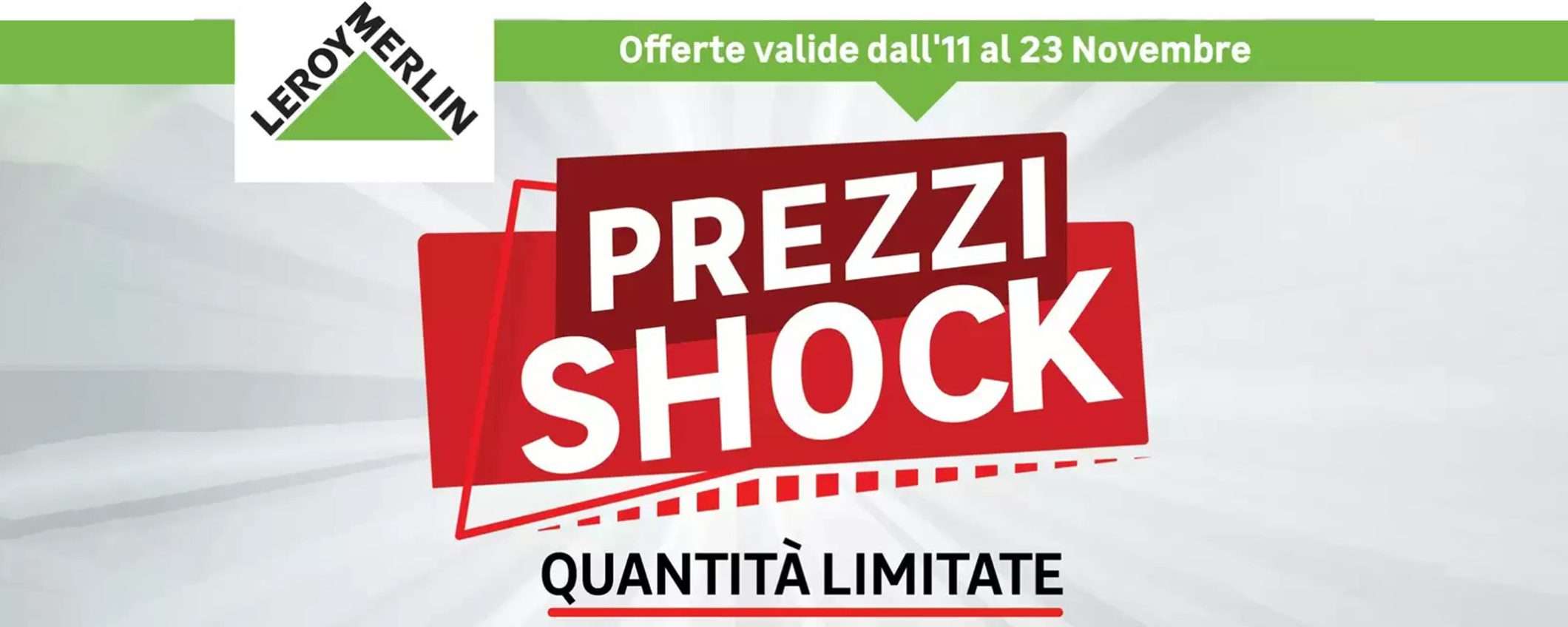 Volantino Leroy Merlin, prezzi shock per casa e fai da te: scorte limitatissime