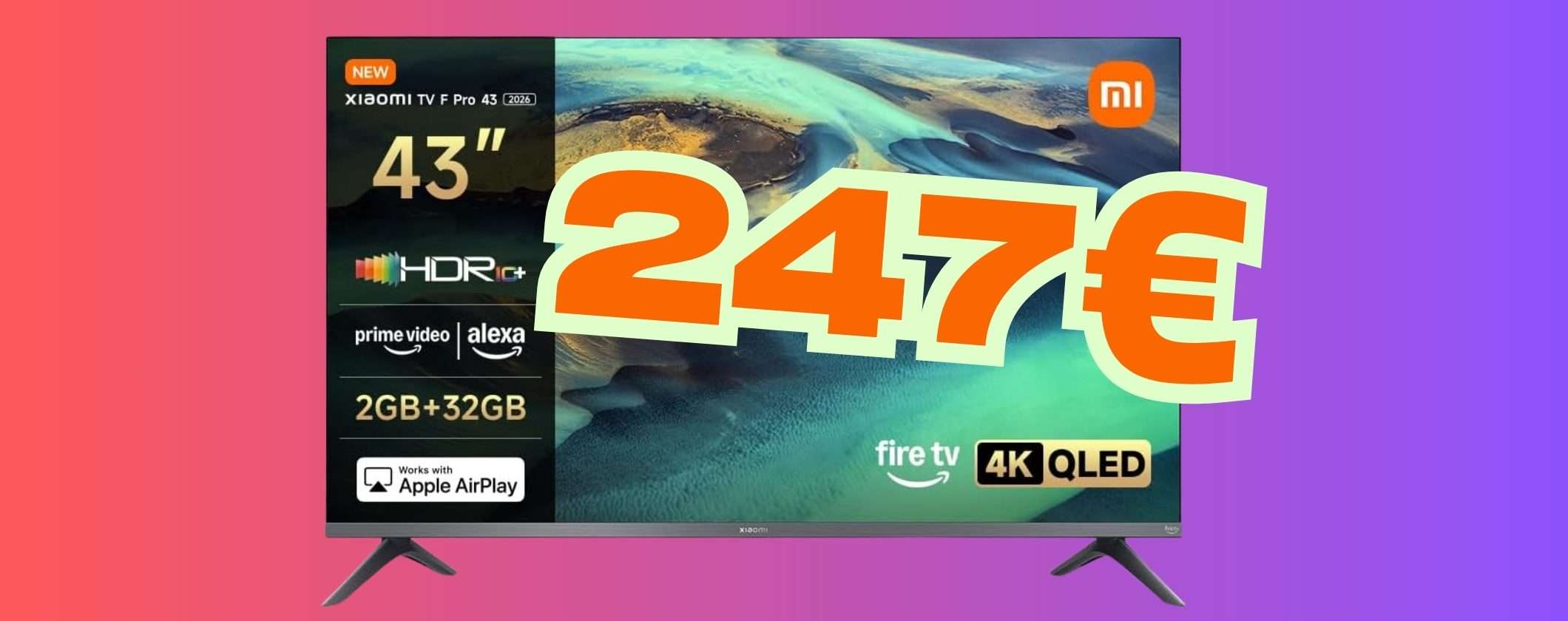 Xiaomi TV F Pro da 43 pollici: offertona su Amazon a soli 247€