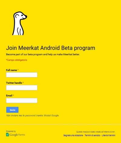 Form per accedere al beta testing di Meerkat per Android